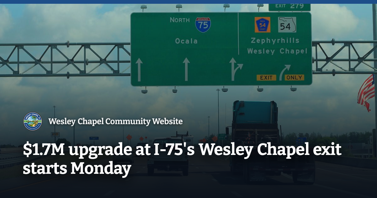 $1.7M upgrade at I-75's Wesley Chapel exit starts Monday | Wesley ...