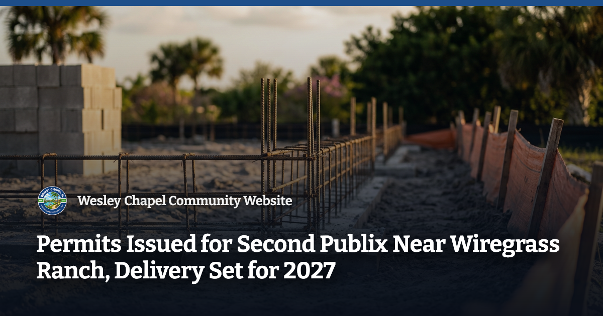 Permits Issued for Second Publix Near Wiregrass Ranch, Delivery Set for 2027